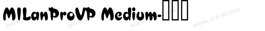 MILanProVP Medium字体转换